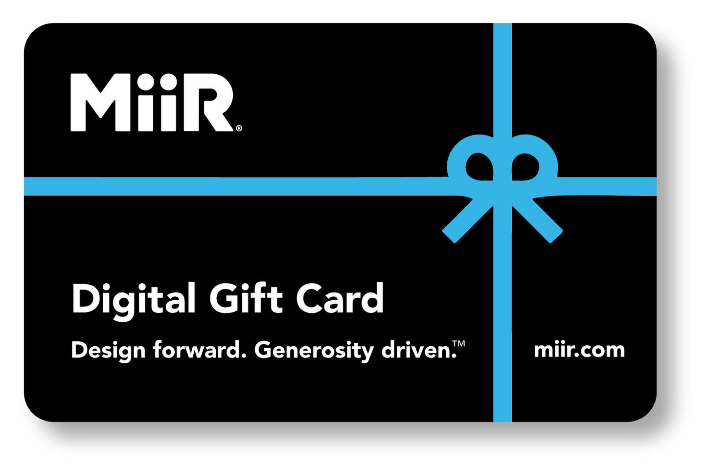 miir-digital-gift-card-c6 MiiR_DigitalGiftCard.png
